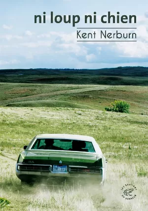 Kent Nerburn – Ni loup ni chien